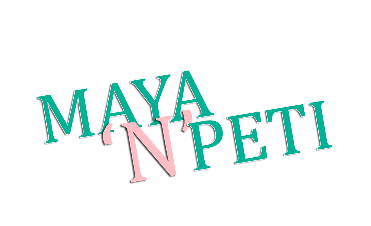 Maya'n'Peti